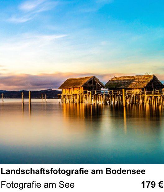 Bildstarker Fotoworkshop über Landschaftsfotografie am Bodensee: Fotografie am See
