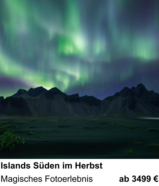 Bildstarker Fotoworkshop über Islands Süden im Herbst: Magisches Fotoerlebnis